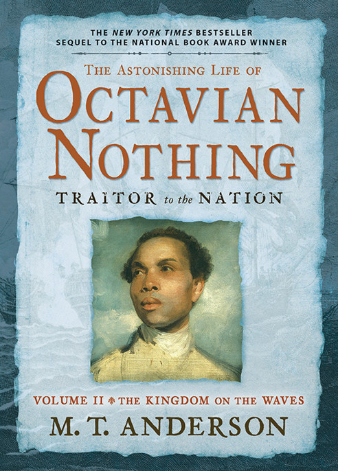 The Astonishing Life of Octavian Nothing, Traitor to the Nation, Volume II