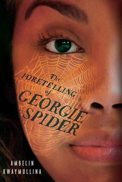 The Foretelling of Georgie Spider: The Tribe Book 3