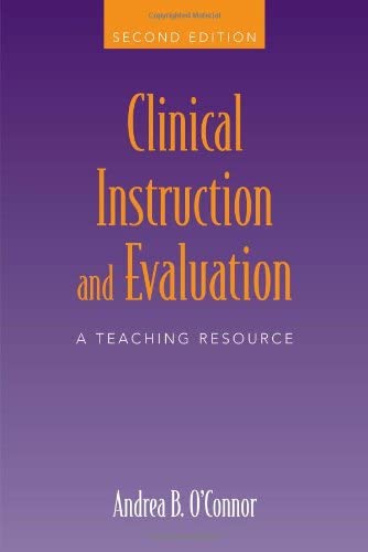 Clinical Instruction And Evaluation: A Teaching Resource