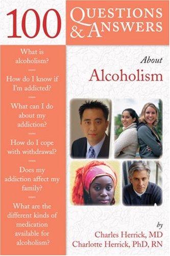 100 Q&amp;A About Alcoholism &amp; Drug Addiction (100 Questions &amp; Answers about)