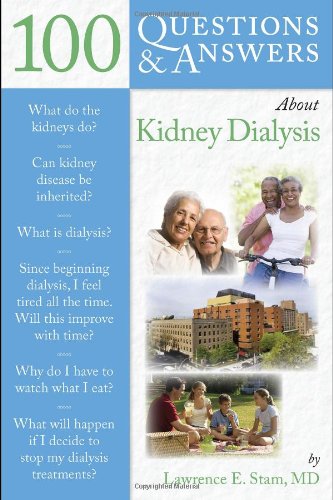 100 Questions &amp; Answers about Kidney Dialysis