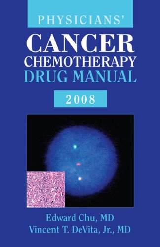 Physician's Cancer Chemotherapy Drug Manual 2008 (Jones and Bartlett Series in Oncology(physician's Cancer Che)