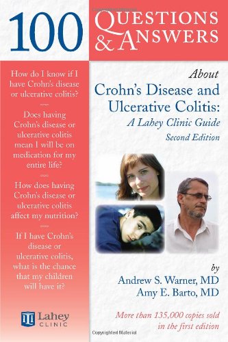 100 Questions &amp; Answers About Crohn's Disease And Ulcerative Colitis