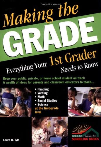 Making the Grade: Everything Your 1st Grader Needs to Know