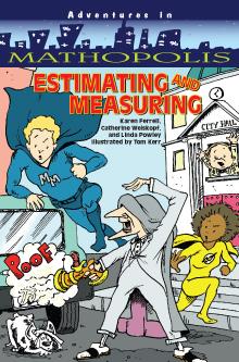 Adventures in Mathopolis:  Estimating and Measuring 