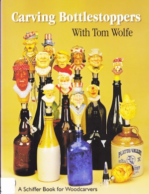 Carving Bottlestoppers with Tom Wolfe