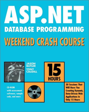 ASP.Net Database Programming Weekend Crash Course [With CDROM with Assessment Software]