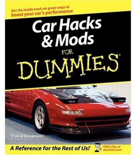 Car Hacks &amp; Mods For Dummies