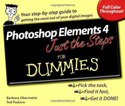 Photoshop Elements 4 Just the Steps For Dummies