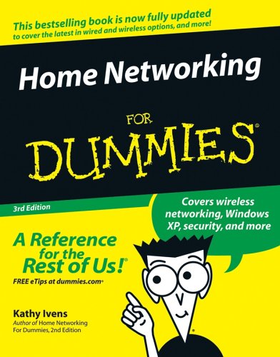 Home Networking For Dummies (For Dummies (Computer/Tech))