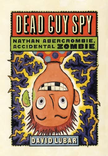 Dead Guy Spy (Nathan Abercrombie, Accidental Zombie)