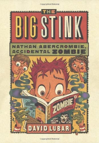 The Big Stink (Nathan Abercrombie, Accidental Zombie)