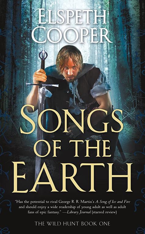 Songs of the Earth: Book One of The Wild Hunt (The Wild Hunt, 1)