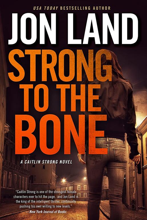 Strong to the Bone: A Caitlin Strong Novel (Caitlin Strong Novels, 9)