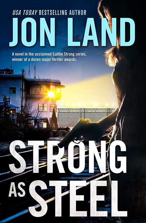 Strong As Steel: A Caitlin Strong Novel (Caitlin Strong Novels)