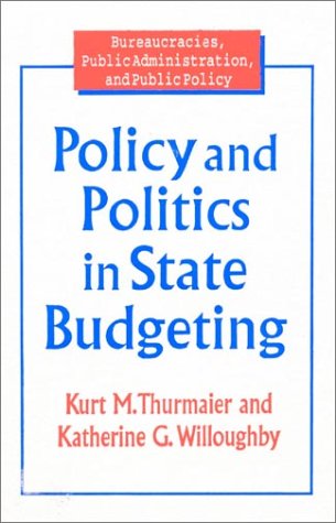 Policy and politics in state budgeting