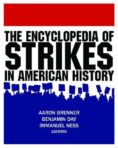 The Encyclopedia of Strikes in American History