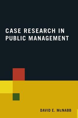 Case Research in Public Management