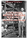 Auschwitz, Bergen-Belsen, Treblinka
