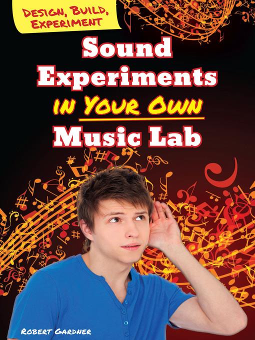 Sound Experiments in Your Own Music Lab