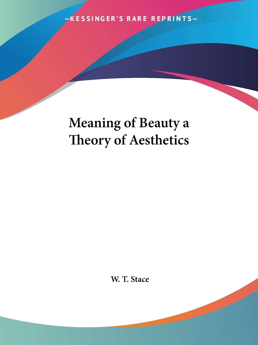 Meaning of Beauty a Theory of Aesthetics