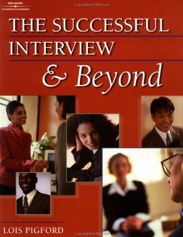 The Successful Interview &amp; Beyond