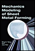 Mechanics Modeling of Sheet Metal Forming