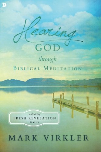 Hearing God through Biblical Meditation