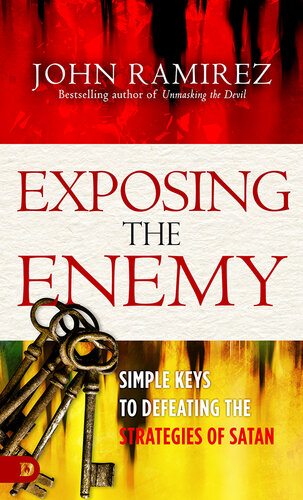 Exposing the enemy : simple keys to defeating the strategies of Satan