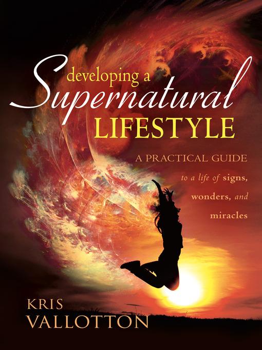 Developing a Supernatural Lifestyle