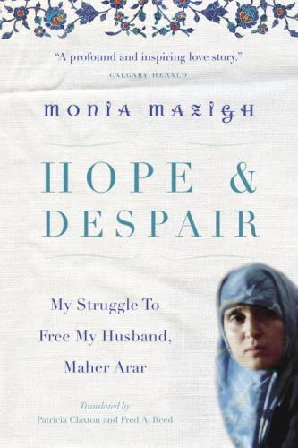 Hope and Despair: My Struggle to Free My Husband, Maher Arar