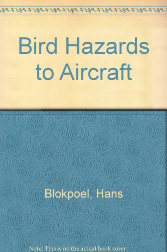 Bird hazards to aircraft : problems and prevention of bird/aircraft collisions