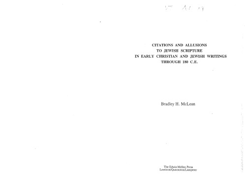 Citations And Allusions To Jewish Scripture In Early Christian And Jewish Writings Through 180 C. E