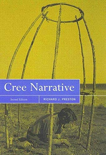 Cree Narrative: Expressing the Personal Meanings of Events, Second Edition (Volume 197) (Carleton Library Series)