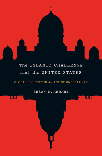 The Islamic challenge and the United States : global security in an age of uncertainty