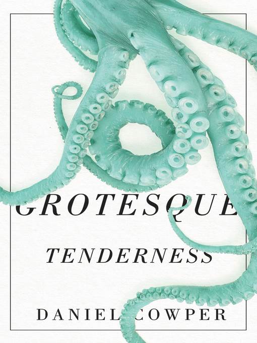 Grotesque Tenderness