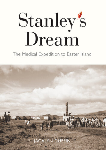 Stanley's dream : the Medical Expedition to Easter Island