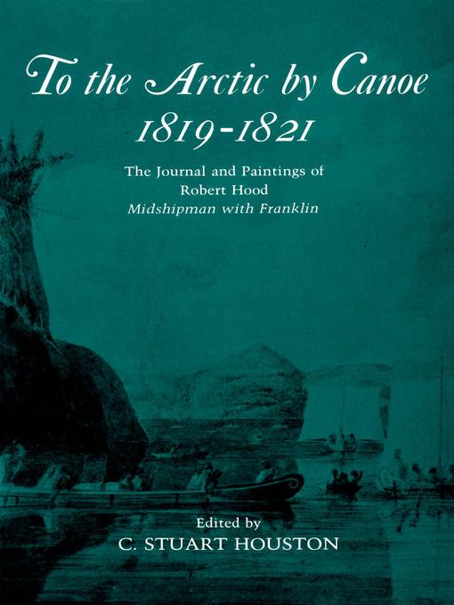 To the Arctic by Canoe 1819-1821