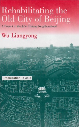 Rehabilitating the Old City of Beijing