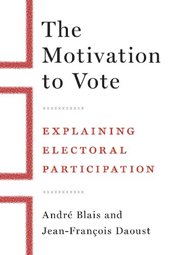 The motivation to vote : explaining electoral participation