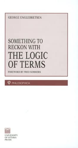 Something To Reckon With: The Logic of Terms (Philosophica)