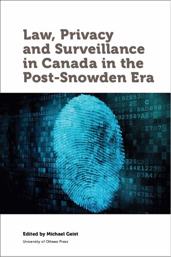 Law, Privacy and Surveillance in Canada in the Post-Snowden Era (Law, Technology and Media)