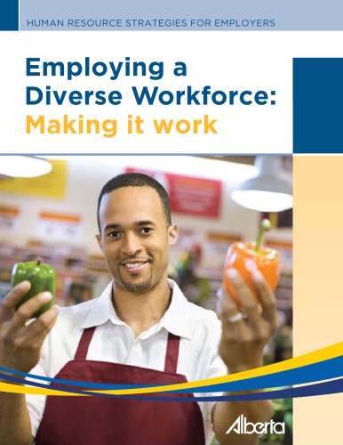 Employing a diverse workforce : making it work.