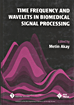 Time Frequency and Wavelets in Biomedical Signal Processing