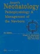 Avery's Neonatology: Pathophysiology And Management Of The Newborn (Avery's Neonatology Pathophusiology and Management of the Newborn)