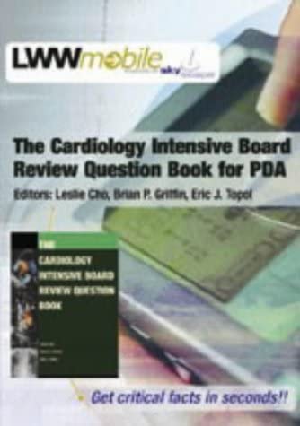 The Cardiology Intensive Board Review Question Book For PDA