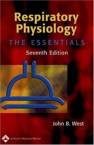 Respiratory Physiology: The Essentials (Respiratory Physiology: The Essentials (West))