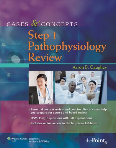 Cases &amp; Concepts Step 1 Pathophysiology Review