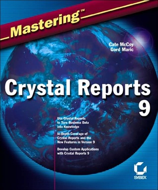 Mastering Crystal Reports 9