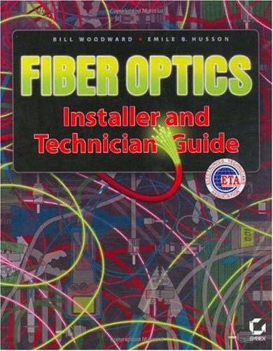 Fiber Optics Installer and Technician Guide